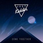 cover: Just Kiddin - Come Together