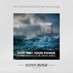 cover: Paul Lock & Monoteq|Serhat Kidil - Hide Not Your Power