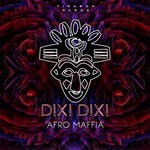 cover: Afro Maffia - Dixi Dixi