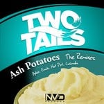 cover: Two Tails - Ash Potatoes: The Remixes