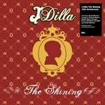 cover: J Dilla - The Shining a The 10th Anniversary Collection (Explicit)