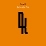 cover: Eddy M - Bump Like This