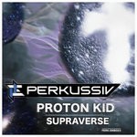 cover: Proton Kid - Supraverse Single