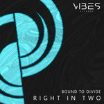 cover: Bound To Divide - Right In Two