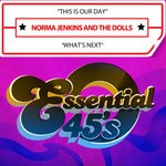 cover: Norma Jenkins|The Dolls - This Is Our Day/What's Next (Digital 45)