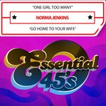 cover: Norma Jenkins - One Girl Too Many/Go Home To Your Wife (Digital 45)