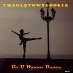 cover: Theoldtownboogie - Do U Wanna Dance EP