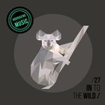 cover: Various - In To The Wild Vol 27