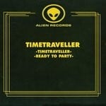 cover: Timetraveller - Timetraveller & Ready To Party