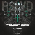 cover: Project Core - Dead Wrong