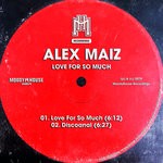 cover: Alex Maiz - Love For So Much