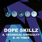 cover: Dope Skillz - Technical Difficulty/Hi Times