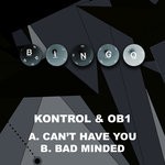 cover: Kontrol|Ob1 - Can't Have You/Bad Minded