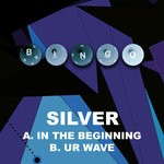 cover: Silver - In The Beginning/UR Wave