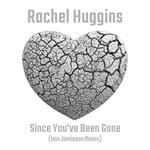 cover: Rachel Huggins - Since You've Been Gone