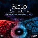 cover: Pablo Selecta - Messages From Beyond