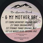 cover: & My Mother Say - Cosmic Breakfast