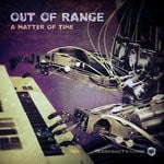 cover: Out Of Range - A Matter Of Time