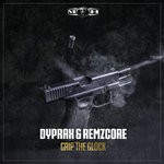 cover: Dyprax & Remzcore - Grip The Glock