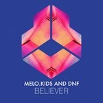 cover: Melo Kids & Dnf - Believer