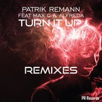 cover: Max C & Alfreda|Patrik Remann - Turn It Up Remixes