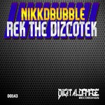 cover: Nikkdbubble - Rek The Dizcotek