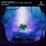 cover: Bali Bandits|Kshmr - Lucky Chances