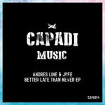 cover: Andres Line & Jdee - Better Late Than Never EP