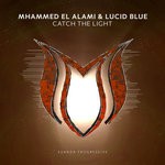 cover: Mhammed El Alami & Lucid Blue - Catch The Light