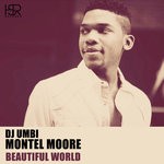 cover: Dj Umbi|Montel Moore - Beautiful World