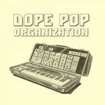 cover: Dope Pop - Organization Vol 2