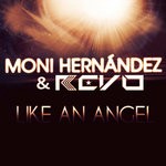 cover: Moni Hernandez|REVO DJ - Like An Angel