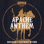 cover: Wolfpack & Eastblock Bitches - Apache Anthem