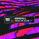 cover: Kendoll - Dead Or Alive