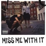 cover: Aitch - Miss Me With It