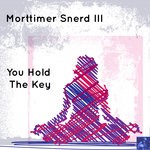 cover: Morttimer Snerd Iii - You Hold The Key (Sweet Honey Dew ReBump)