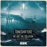 cover: Toneshifterz - We Are The Solution