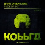 cover: Dark Intentions - Piece Of Shit