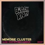 cover: Memorie Cluster - Close Your Mother's Harbour