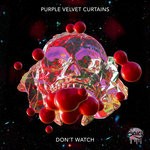 cover: Purple Velvet Curtains - Don't Watch