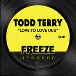 cover: Todd Terry - Love To Love UUU