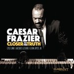 cover: Caesar Frazier - Closer To The Truth