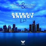 cover: Anthony Spallino & Aurelien Stireg - Detroit Energy EP