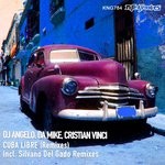 cover: ANGELOS|Cristian Vinci|DA MIKE - Cuba Libre (Remixes)