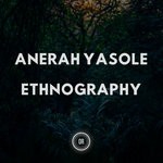 cover: Anerah Yasole - Ethnography