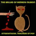 cover: International Teachers Of Pop - The Ballad Of Remedy Nilsson