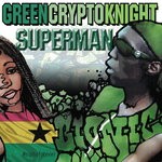 cover: Greencryptoknight - Superman