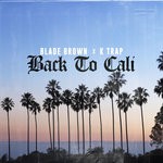 cover: Blade Brown|K Trap - Back To Cali