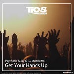 cover: Psychosis & Jay G|Stafford Mc - Get Your Hands Up