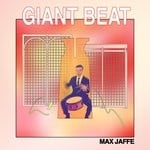 cover: Max Jaffe - Giant Beat